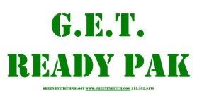 G.E.T. READY PAK GREEN EYE TECHNOLOGY WWW.GREENEYETECH.COM 215.352.5179