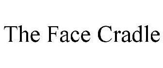 THE FACE CRADLE