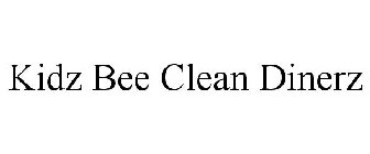 KIDZ BEE CLEAN DINERZ