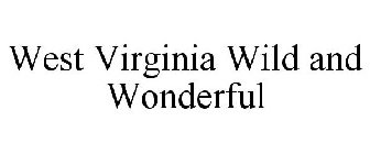 WEST VIRGINIA WILD AND WONDERFUL