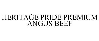 HERITAGE PRIDE PREMIUM ANGUS BEEF