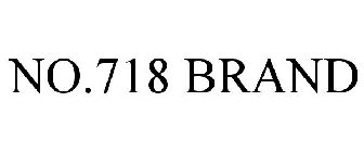 NO.718 BRAND