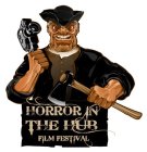 HORROR IN THE HUB FILM FESTIVAL