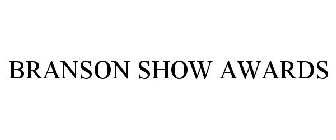 BRANSON SHOW AWARDS