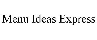MENU IDEAS EXPRESS