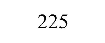 225