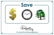 $ SAVE ESIGNIT ESIGNIT.ORG FOR MORE INFO VISIT WWW.ESIGNIT.ORG