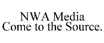 NWA MEDIA COME TO THE SOURCE.