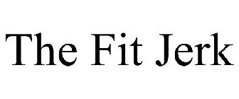 THE FIT JERK