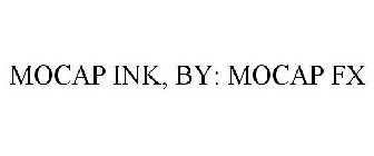MOCAP INK, BY: MOCAP FX