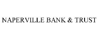 NAPERVILLE BANK & TRUST