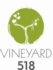 VINEYARD 518