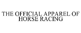 THE OFFICIAL APPAREL OF HORSE RACING