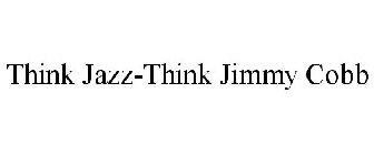 THINK JAZZ-THINK JIMMY COBB