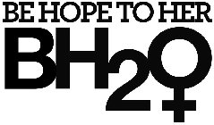 BE HOPE TO HER BH2O