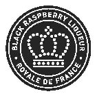 BLACK RASPBERRY LIQUEUR, ROYALE DE FRANCE