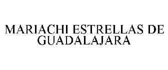 MARIACHI ESTRELLAS DE GUADALAJARA
