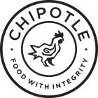 CHIPOTLE · FOOD WITH INTEGRITY ·