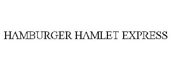 HAMBURGER HAMLET EXPRESS