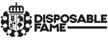 DISPOSABLE FAME