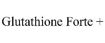 GLUTATHIONE FORTE +