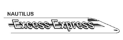 NAUTILUS EXCESS EXPRESS