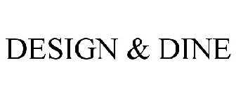 DESIGN & DINE