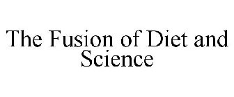 THE FUSION OF DIET AND SCIENCE