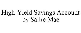 HIGH-YIELD SAVINGS ACCOUNT BY SALLIE MAE