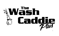 THE WASH CADDIE PLUS