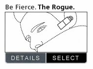 BE FIERCE. THE ROGUE. DETAILS SELECT