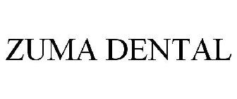 ZUMA DENTAL