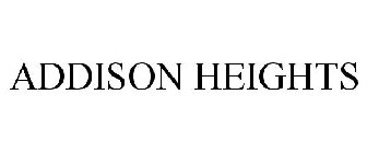 ADDISON HEIGHTS