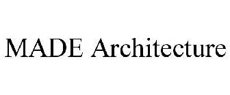 MADE ARCHITECTURE