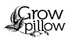 GROW PILLOW