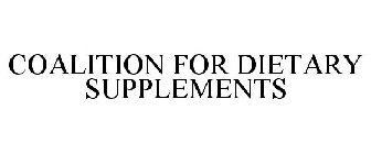 COALITION FOR DIETARY SUPPLEMENTS