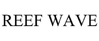 REEF WAVE