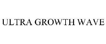 ULTRA GROWTH WAVE