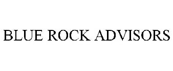 BLUE ROCK ADVISORS