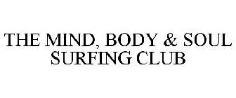 THE MIND, BODY & SOUL SURFING CLUB