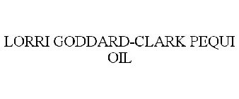 LORRI GODDARD-CLARK PEQUI OIL