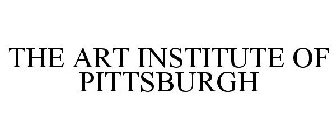 THE ART INSTITUTE OF PITTSBURGH