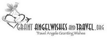GRANT ANGELWISHES AND TRAVEL.ORG TRAVEL ANGELS GRANTING WISHES