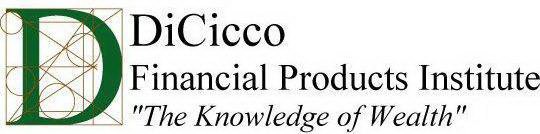 DICICCO FINANCIAL PRODUCTS INSTITUTE 