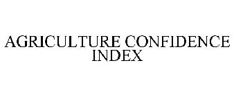 AGRICULTURE CONFIDENCE INDEX