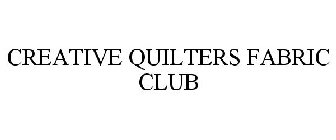 CREATIVE QUILTERS FABRIC CLUB