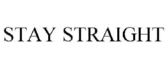 STAY STRAIGHT