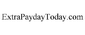 EXTRAPAYDAYTODAY.COM