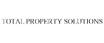 TOTAL PROPERTY SOLUTIONS