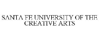 SANTA FE UNIVERSITY OF THE CREATIVE ARTS